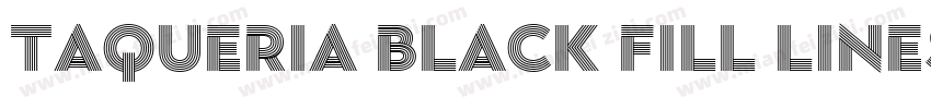 Taqueria Black Fill Lines字体转换